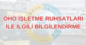ÖHO İŞLETME RUHSATLARI İLE İLGİLİ BİLGİLENDİRME