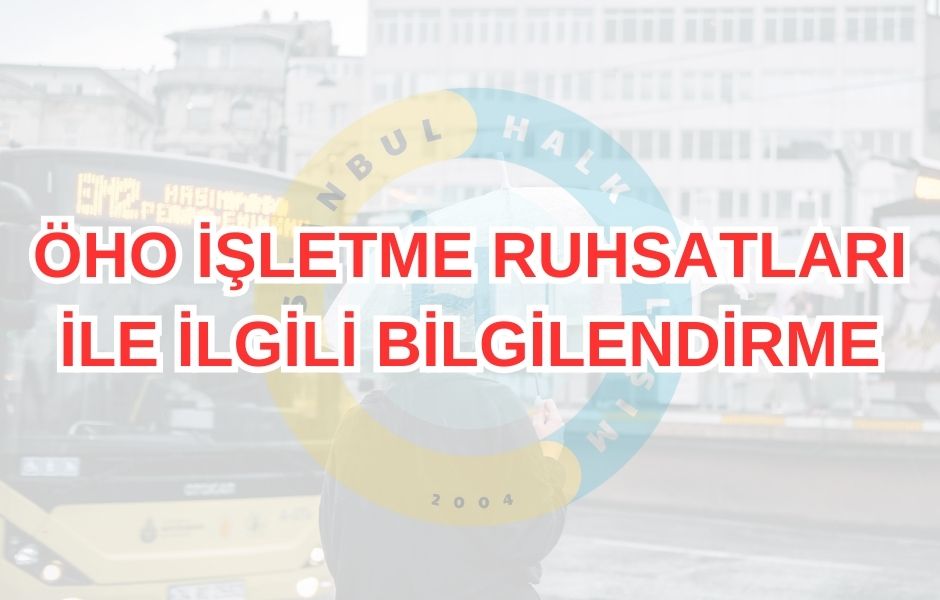 ÖHO İŞLETME RUHSATLARI İLE İLGİLİ BİLGİLENDİRME